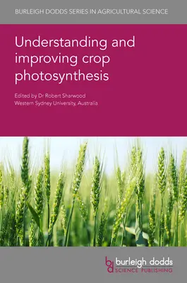 Comprendre et améliorer la photosynthèse des cultures - Understanding and Improving Crop Photosynthesis