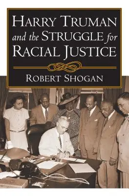 Harry Truman et la lutte pour la justice raciale - Harry Truman and the Struggle for Racial Justice