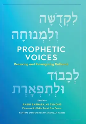 Voix prophétiques : Renouveler et réimaginer la Haftarah - Prophetic Voices: Renewing and Reimagining Haftarah