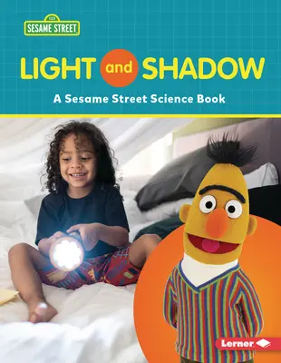 L'ombre et la lumière : Un livre de science de la rue Sésame (R) - Light and Shadow: A Sesame Street (R) Science Book