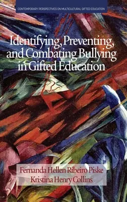 Identifier, prévenir et combattre le harcèlement dans l'éducation des élèves doués - Identifying, Preventing and Combating Bullying in Gifted Education