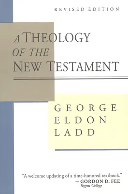 Théologie du Nouveau Testament - A Theology of the New Testament