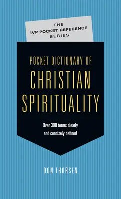 Dictionnaire de poche de la spiritualité chrétienne - Pocket Dictionary of Christian Spirituality