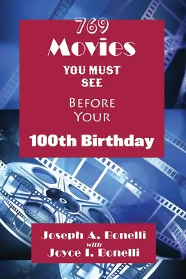 769 films à voir avant votre 100e anniversaire - 769 Movies You Must See Before Your 100th Birthday