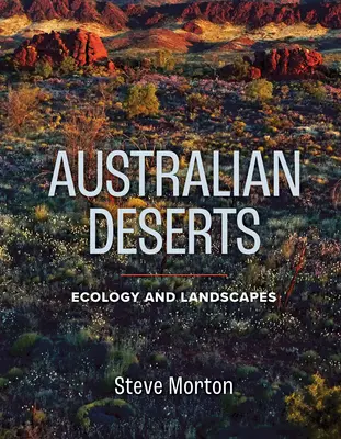 Déserts australiens : Écologie et paysages - Australian Deserts: Ecology and Landscapes