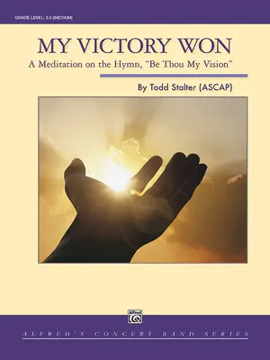 My Victory Won : A Meditaition on the Hymn, Be Thou My Vision, Conductor Score & Parts - My Victory Won: A Meditaition on the Hymn, Be Thou My Vision, Conductor Score & Parts