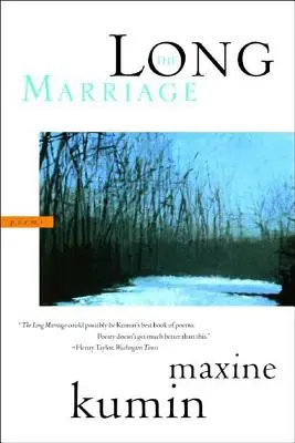 Le long mariage : Poèmes - The Long Marriage: Poems