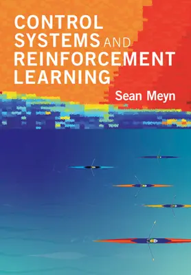 Systèmes de contrôle et apprentissage par renforcement (Meyn Sean (Université de Floride)) - Control Systems and Reinforcement Learning (Meyn Sean (University of Florida))