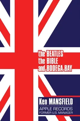 Les Beatles, la Bible et Bodega Bay : Une route longue et sinueuse - The Beatles, the Bible and Bodega Bay: A Long and Winding Road