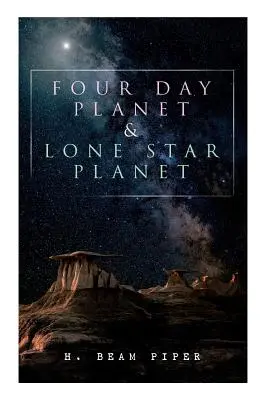 Planète quatre jours et Planète solitaire : Romans de science-fiction - Four Day Planet & Lone Star Planet: Science Fiction Novels