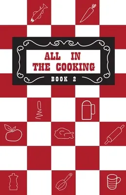 Tout en cuisine - Livre II - All in the Cooking - Book II