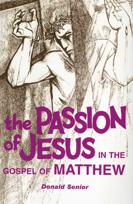 La Passion de Jésus dans l'Évangile de Matthieu - Passion of Jesus in the Gospel of Matthew