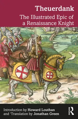 Theuerdank : L'épopée illustrée d'un chevalier de la Renaissance - Theuerdank: The Illustrated Epic of a Renaissance Knight