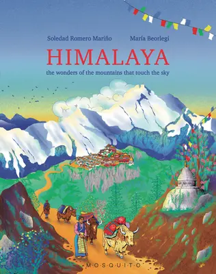 Himalaya : Les merveilles des montagnes qui touchent le ciel - Himalaya: The Wonders of the Mountains That Touch the Sky