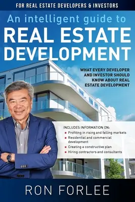 Un guide intelligent du développement immobilier : Ce que tout promoteur et investisseur devrait savoir sur le développement immobilier - An Intelligent Guide to Real Estate Development: What every developer and investor should know about real estate development