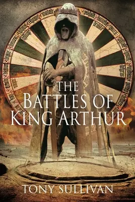 Les batailles du roi Arthur - The Battles of King Arthur