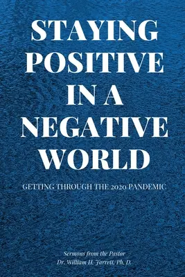 Rester positif dans un monde négatif - Staying Positive in a Negative World