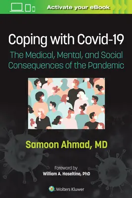 Faire face à Covid-19 : Les conséquences médicales, mentales et sociales de la pandémie - Coping with Covid-19: The Medical, Mental, and Social Consequences of the Pandemic