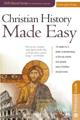 Guide du participant à l'histoire chrétienne facile - Christian History Made Easy Participant Guide