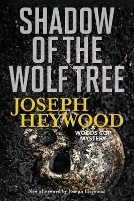 L'ombre de l'arbre aux loups : Un mystère des flics des bois, nouvelle édition - Shadow of the Wolf Tree: A Woods Cop Mystery, New Edition