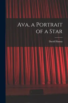 Ava, portrait d'une étoile - Ava, a Portrait of a Star