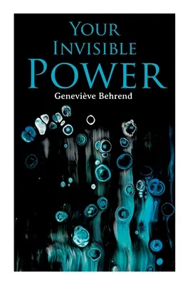 Votre pouvoir invisible : Le cerveau n'est pas l'esprit, mais l'instrument de l'esprit. - Your Invisible Power: Brain is not the mind, but the mind's instrument.
