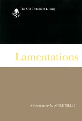 Lamentations : Un commentaire - Lamentations: A Commentary