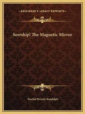 Seership&nbsp;! Le miroir magnétique - Seership! The Magnetic Mirror
