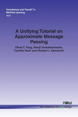 Un didacticiel unificateur sur le passage approximatif de messages - A Unifying Tutorial on Approximate Message Passing