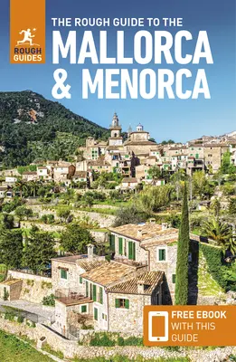 The Rough Guide to Mallorca & Menorca (Guide de voyage avec Free Ebook) - The Rough Guide to Mallorca & Menorca (Travel Guide with Free Ebook)