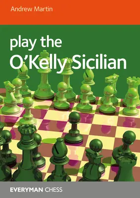 Jouer la Sicilienne O'Kelly - Play the O'Kelly Sicilian