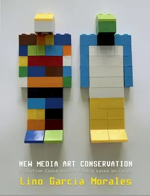 Conservation de l'art des nouveaux médias : Théorie de la conservation évolutive basée sur des cas concrets - New media art conservation: Evolutive Conservation Theory based on cases