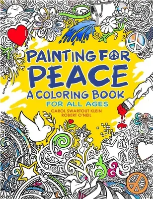 Peindre pour la paix - un livre de coloriage pour tous les âges - Painting for Peace - A Coloring Book for All Ages