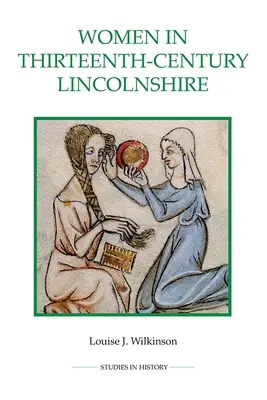 Les femmes dans le Lincolnshire du XIIIe siècle - Women in Thirteenth-Century Lincolnshire