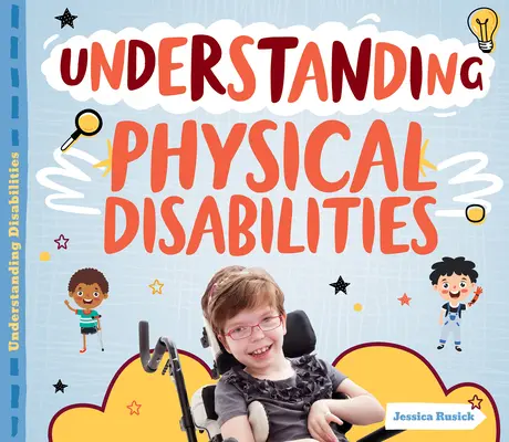 Comprendre les handicaps physiques - Understanding Physical Disabilities