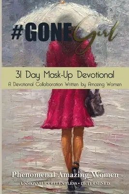 #Gone Girl 31 Day Mask-Up Devotional (en anglais) - #Gone Girl 31 Day Mask-Up Devotional