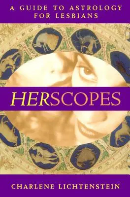 Herscopes : Un guide d'astrologie pour les lesbiennes (original) - Herscopes: A Guide to Astrology for Lesbians (Original)