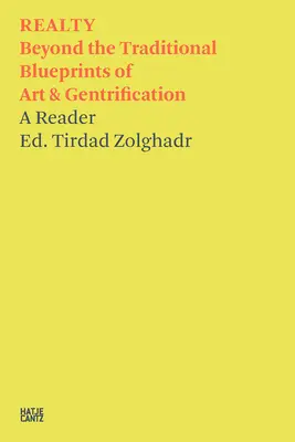 L'immobilier : Au-delà des schémas traditionnels de l'art et de la gentrification - Realty: Beyond the Traditional Blueprints of Art & Gentrification