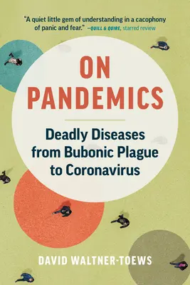 Sur les pandémies : Les maladies mortelles, de la peste bubonique au coronavirus - On Pandemics: Deadly Diseases from Bubonic Plague to Coronavirus