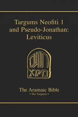 Targums Neofiti 1 et Pseudo-Jonathan : Lévitique : Volume 3 - Targums Neofiti 1 and Pseudo-Jonathan: Leviticus: Volume 3