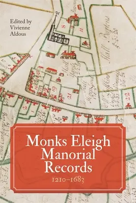 Registres seigneuriaux de Monks Eleigh, 1210-1683 - Monks Eleigh Manorial Records, 1210-1683