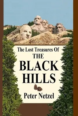 Les trésors perdus des Black Hills - The Lost Treasures Of The Black Hills