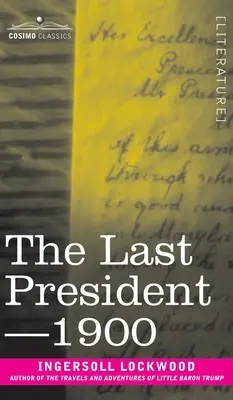 Le dernier président ou 1900 - The Last President or 1900