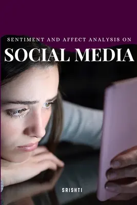 Analyse des sentiments et des affects dans les médias sociaux - Sentiment and Affect Analysis on Social Media