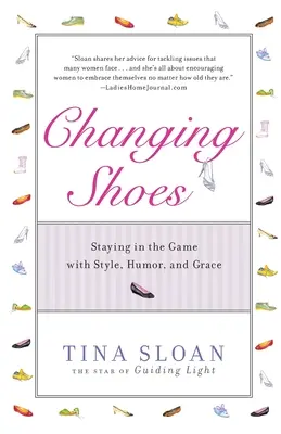 Changer de chaussures : L'histoire de l'amour, de la trahison et du suspense - Changing Shoes: Staying in the Game with Style, Humor, and Grace