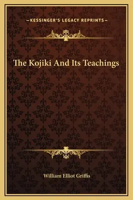 Le Kojiki et ses enseignements - The Kojiki And Its Teachings