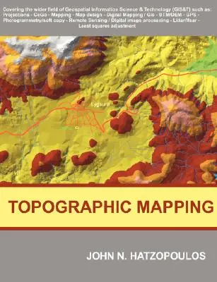 Cartographie topographique : Couvrir le champ plus large des sciences et technologies de l'information géospatiale (SIG&T) - Topographic Mapping: Covering the Wider Field of Geospatial Information Science & Technology (GIS&T)