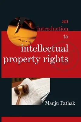 Introduction aux droits de propriété intellectuelle - An Introduction to Intellectual Property Rights
