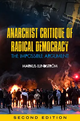 La critique anarchiste de la démocratie radicale : L'argument impossible - Anarchist Critique of Radical Democracy: The Impossible Argument