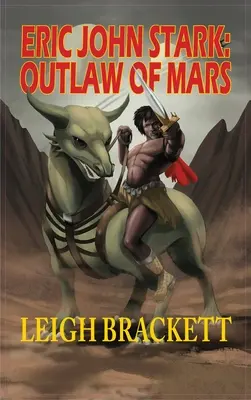 Eric John Stark : Hors-la-loi de Mars - Eric John Stark: Outlaw of Mars